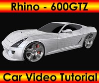 Rhino - 600GTZ Car Video Tutorial