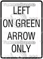 Left Turn On Green Only Sign