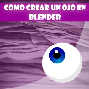 Como crear un ojo en Blender