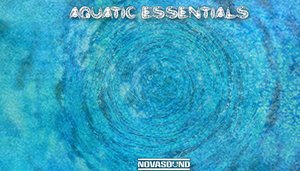 Aquatic Essentials - Water FX - Nova Sound