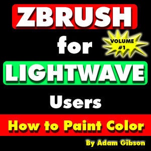 ZBrush for Lightwave Users-Volume#1
